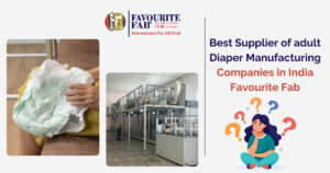 Favourite Fab stands out as a leading adult diaper supplier India. We are committed to providing high-quality, comfortable, and reliable incontinence products. Here’s why we should be your top choice: