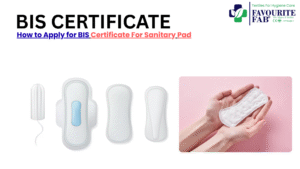 How to Apply for BIS Certificate For Sanitary Pad: Your Ultimate Guide