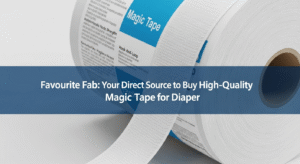 Favourite Fab: Your Direct Source to Buy High-Quality Magic Tape for Diaper