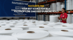 Favourite Fab: Your Best Source for Bulk Polypropylene Embossed Spunbond Rolls.