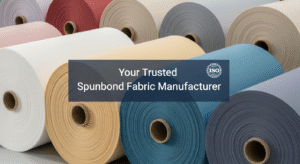 Your Trusted Spunbond Fabric Manufacturer: Quality & Customization Guaranteed